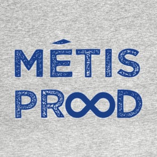 Metis Prood, Prood to be metis... T-Shirt